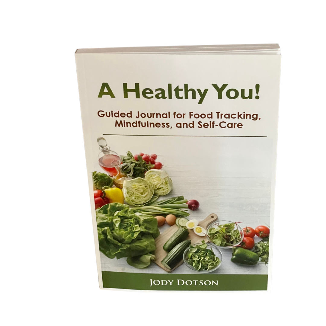 A Healthy You! Guided Journal for Food Tracking, Mindfulness, and Self-Care